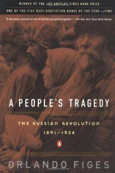 George Saunders recommends A People's Tragedy: The Russian Revolution: 1891-1924