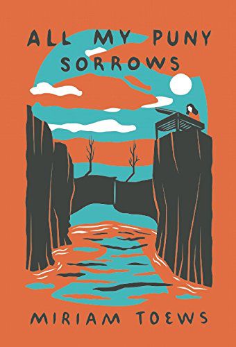 Lianne Moriarty recommends All My Puny Sorrows