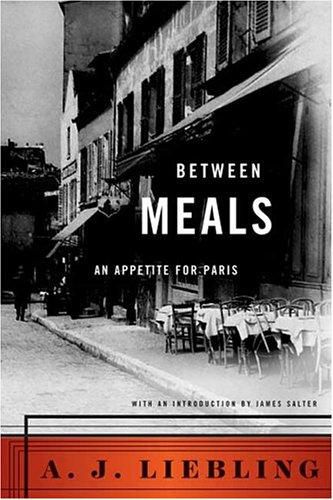 Anthony Bourdain recommends Between Meals: An Appetite For Paris