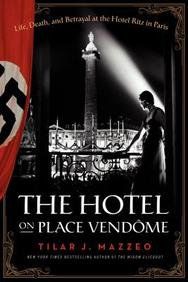 Brad Thor recommends The Hotel on Place Vendome: Life, Death, and Betrayal at the Hotel Ritz in Paris