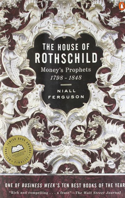 Mark Zuckerberg recommends The House of Rothschild: Volume 1: Money's Prophets: 1798-1848