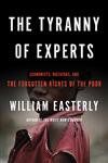 Atul Gawande recommends The Tyranny of Experts: Economists, Dictators, and the Forgotten Rights of the Poor