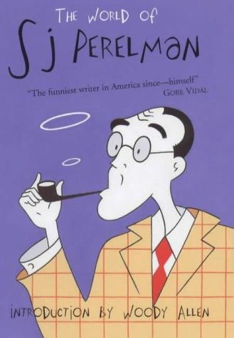 Woody Allen recommends The World of S.J. Perelman